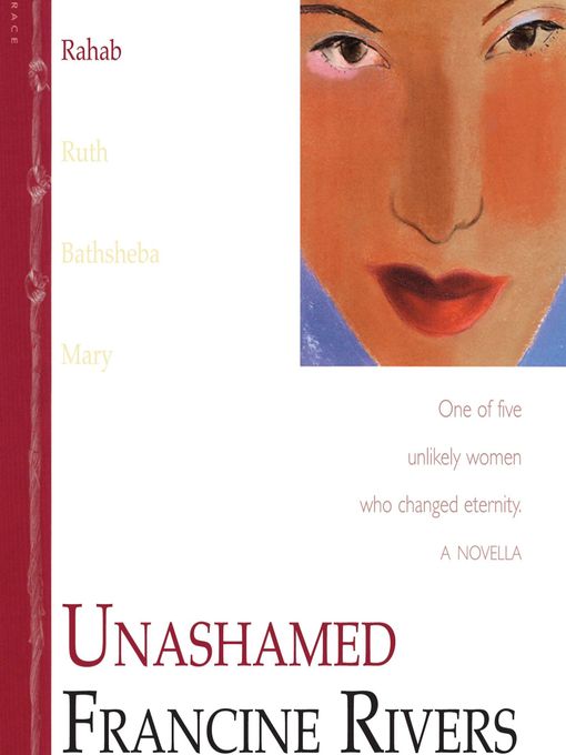 Title details for Unashamed: Rahab by Francine Rivers - Wait list